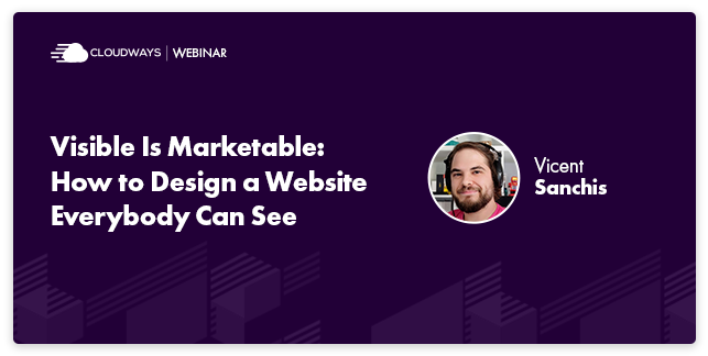 Banner for webinar titled "Visible is Marketable: How to Design a Website Everybody Can See" that was broadcast live on 3 August 2021